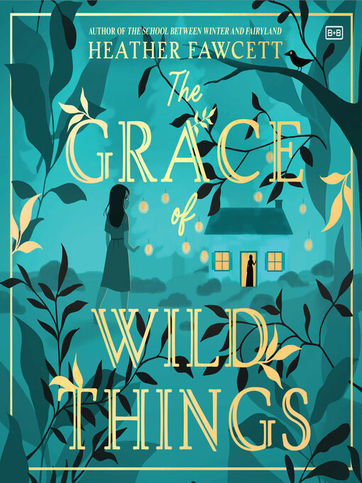 Title details for The Grace of Wild Things by Heather Fawcett - Wait list
